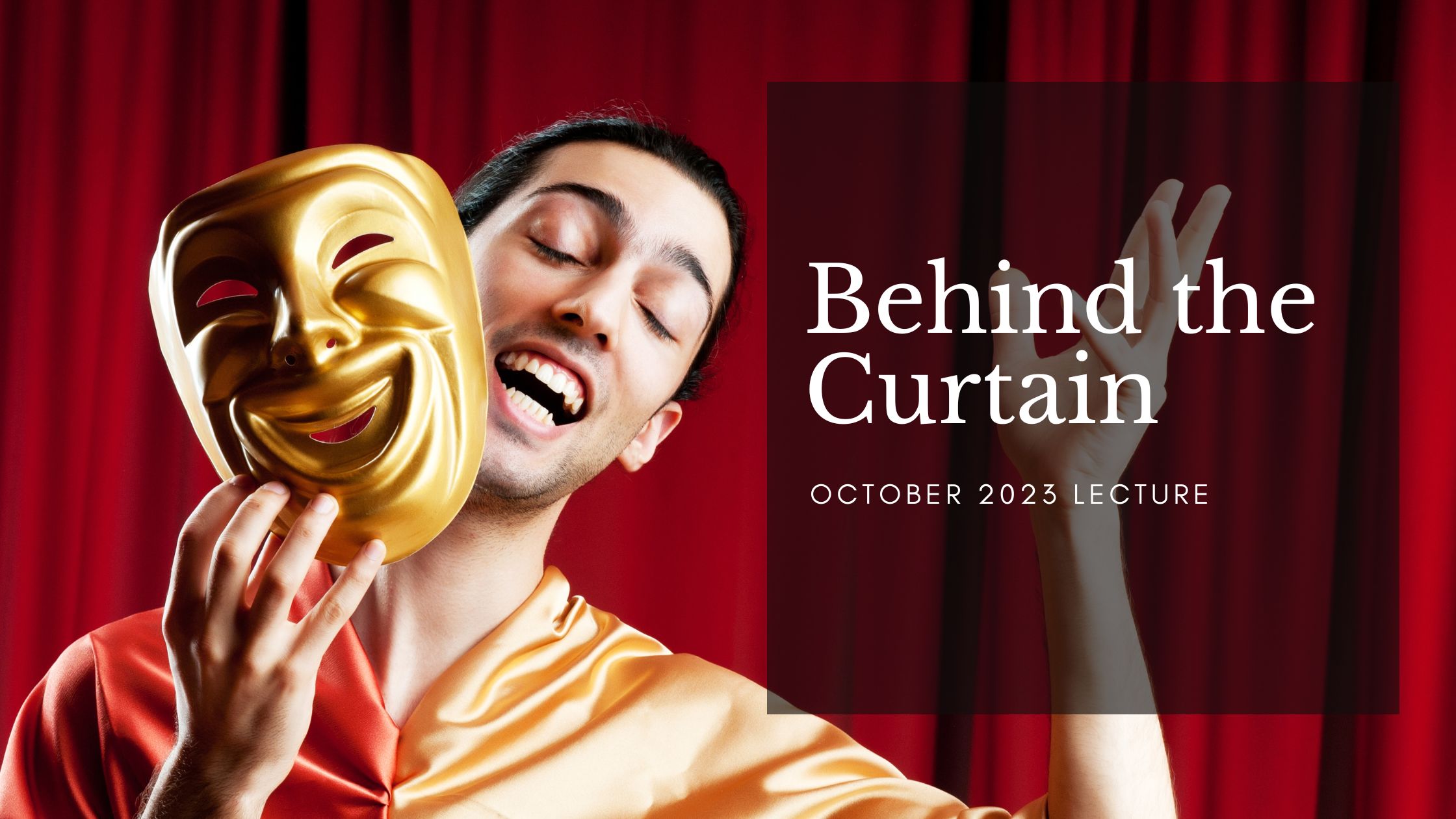 Behind the Curtain: Tyler’s Journey into the World of Theater. Lecture by Tyler Butterworth